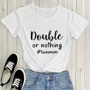 Двойно или нищо, 100% Памучен Тениска за мама, Забавен Принт, Ежедневни Лятна Дамска Тениска с Кръгло деколте, Риза за майка, Подарък за Деня на Майката