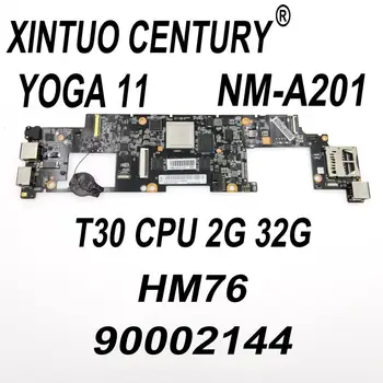 NM-A201 90002144 T30 за Lenovo Yoga 11 дънна Платка на Лаптоп GPU 2G RAM 32G SSD 100% Тестова Работа